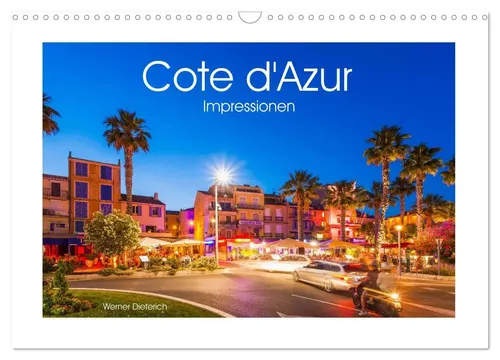 COTE D'AZUR Impressionen Wandkalender 2026 - Monatskalender DIN A3 quer mit 13 faszinierenden Aufnahmen der Côte d'Azur, ideal für Reisefans und ein schöner Blickfang für jedes Zimmer.