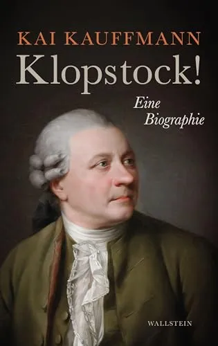 Klopstock!: Eine Biographie von Wallstein Verlag GmbH