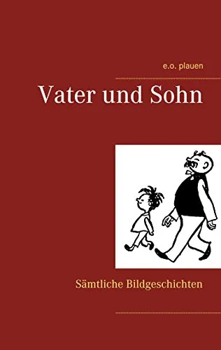 Vater und Sohn: Sämtliche Bildgeschichten
