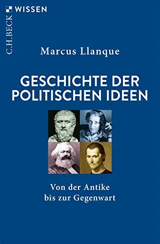 Produktbild Geschichte der politischen Ideen: Von der Antike bis zur Gegenwart (C.H.BECK Wissen)