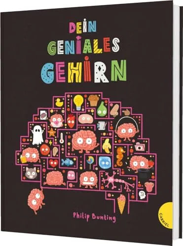 Dein geniales Gehirn: Witziges Sachbilderbuch über Denken, Lernen und Erinnern für Kinder ab 6