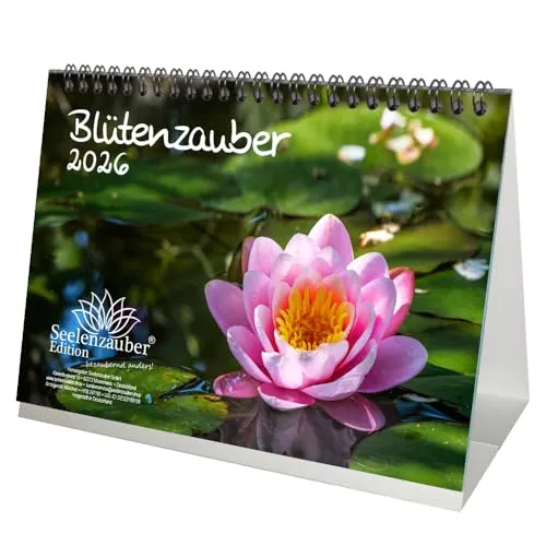 Blütenzauber DIN A5 Tischkalender für 2026 Blumen und Blüten - Seelenzauber