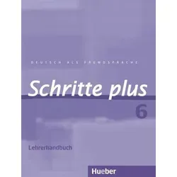 Hueber Schritte plus 6. Lehrerhandbuch - Schulbuch für Deutschlehrer, bietet umfassende Lehrmaterialien und innovative Methoden für den effektiven Unterricht.