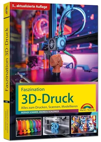 Faszination 3D Druck - 5., aktualisierte Auflage - Entdecken Sie die Welt des 3D-Drucks mit dieser umfassenden Anleitung. Ideal für Einsteiger und Fortgeschrittene, bietet das Buch praxisnahe Tipps für das Drucken, Scannen und Modellieren.