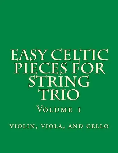 Easy Celtic Pieces For String Trio vol.1: violin, viola, and cello