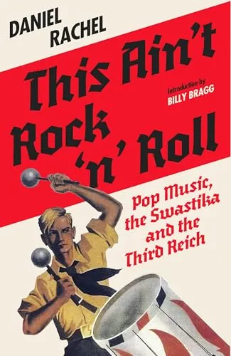 This Ain't Rock 'n' Roll von Daniel Rachel (Gebundene Ausgabe) - Fesselndes Buch über Popmusik und ihre Verbindung zum Dritten Reich, erscheint am 06.11.2025. Ideal für Musik- und Geschichtsinteressierte.