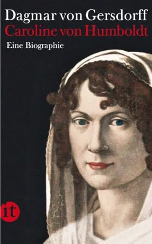 Caroline von Humboldt: Eine Biographie (insel taschenbuch)