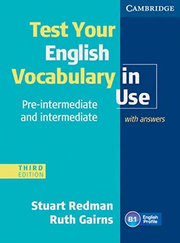 Test Your English Vocabulary in Use: Edition with answers - Lehrbuch für Englisch mit Antworten, ideal zur Verbesserung des Wortschatzes und zur Vorbereitung auf Prüfungen.