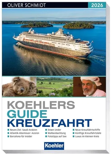 Koehlers Guide Kreuzfahrt 2026 - Umfassender Reiseführer für Kreuzfahrtliebhaber, der spannende Routen und wertvolle Tipps für unvergessliche Erlebnisse auf See bietet.