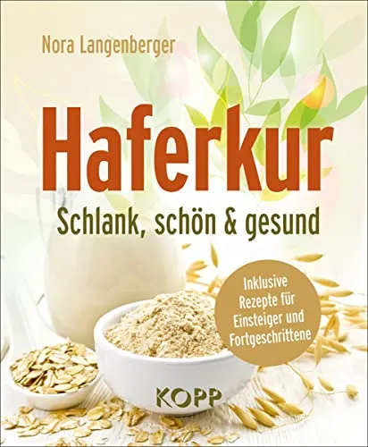 Produktbild Haferkur: Schlank, schön & gesund – Rezepte für Einsteiger und Fortgeschrittene