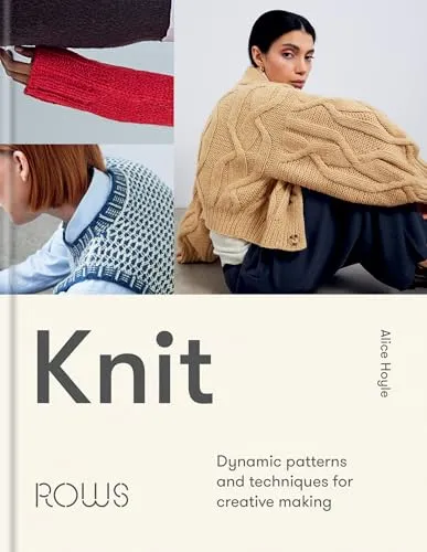 Knit: Dynamic Patterns and Techniques for Creative Making - Stricken – Entdecken Sie innovative Muster und Techniken, die Ihre Kreativität beim Stricken auf ein neues Level heben.