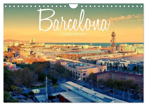 Barcelona - Stadtansichten Wandkalender 2026 - Kalender für Reisefans: Entdecken Sie die Schönheit Barcelonas im DIN A4 quer Format mit beeindruckenden Stadtansichten.