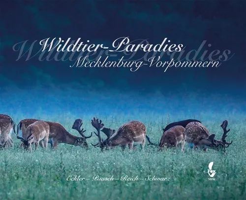 Wildtier-Paradies Mecklenburg-Vorpommern ~ Ulf-Peter Schwarz ~  9783946324133