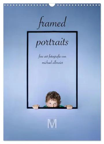 Michael Allmaier MA-Photography | Gerahmte Porträts - Fine Art Fotografie - Entdecken Sie exquisite Fine Art Fotografie in diesem Kalender. 14 Seiten voller beeindruckender Porträt- und Beautyaufnahmen, ideal zur Verschönerung Ihres Raumes.
