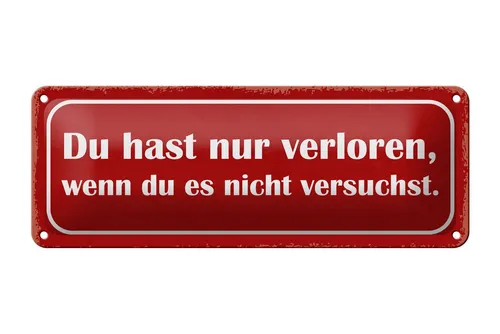 Femer GmbH Metallschild Spruch 27x10cm nur verloren wenn nicht versucht, (1 St), gewölbte Oberfläche, abgerundete Ecken, umgeschlagene Kanten