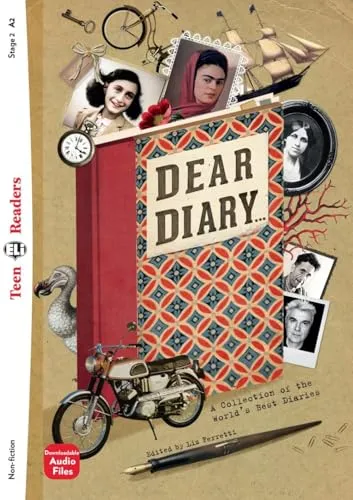 Dear Diary ...: A Collection of the World's Best Diaries. Lektüre mit Audio-Online (ELi Teen Readers)