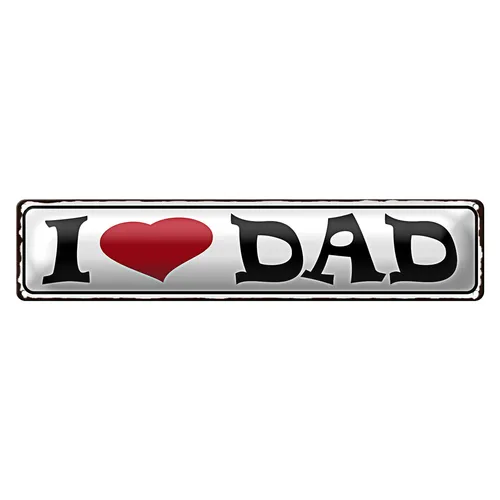 Blechschild Spruch 46x10cm I love Dad Papa Geschenk Dekoration