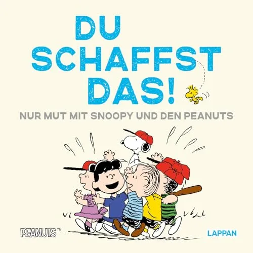 Peanuts Geschenkbuch: Du schaffst das!: Mut feiern mit den Peanuts