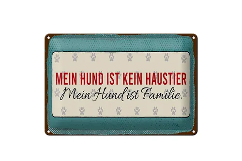 Blechschild Spruch 20x30 cm Mein Hund ist kein Haustier Schild