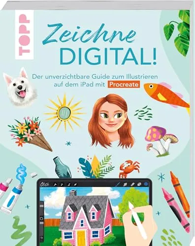 Produktbild Zeichne digital!: Der unverzichtbare Guide zum Illustrieren auf dem iPad mit Procreate