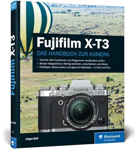 Fujifilm X-T3: Praxiswissen und Expertentipps für beeindruckende Fotos - Informatik - Entdecken Sie praxisnahe Tipps für die Fujifilm X-T3, um Ihre Fotografie auf das nächste Level zu heben.
