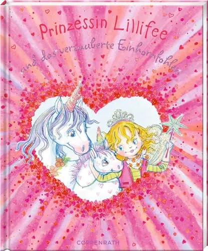 Prinzessin Lillifee: und das verzauberte Einhornfohlen: zauberhafte Einhorngeschichte ab 3 Jahren (Prinzessin Lillifee (Bilderbücher))
