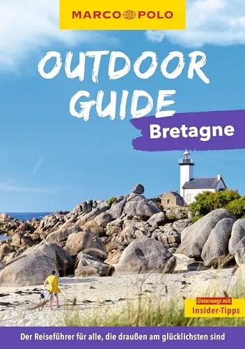 MARCO POLO OUTDOOR GUIDE Reiseführer Bretagne: Mit rund 150 Outdoor-Erlebnissen für alle, die am liebsten draußen sind