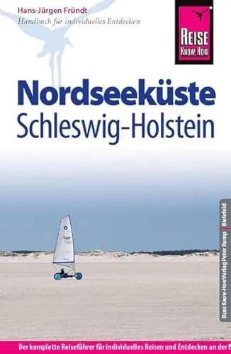 Reise Know-How Nordseeküste Schleswig-Holstein: Reiseführer für individuelles Entdecken