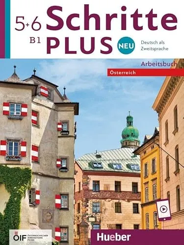 Schritte plus Neu 5+6 – Österreich: Arbeitsbuch für Deutsch als Zweitsprache - Schule & Lernen: Interaktives Arbeitsbuch mit Online-Audios für effektives Deutschlernen in Österreich.