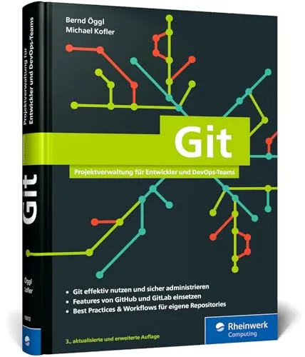 Git: Der unverzichtbare Versionierungshelfer für IT-Profis - Programmiersprachen – Lernen Sie Git für effektives Versionsmanagement mit Praxistipps und Kommandoreferenz. Ideal für Teamarbeit und Open-Source-Projekte.