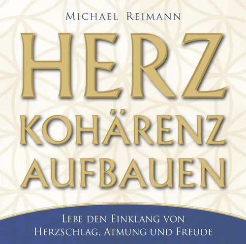 Herzkohärenz aufbauen, Michael Reimann
