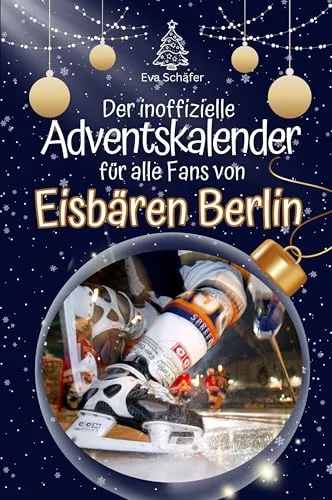 Der inoffizielle Adventskalender für Eisbären Berlin Fans - Adventskalender für leidenschaftliche Eisbären Berlin Anhänger, mit spannenden Überraschungen und Erinnerungen an die besten Momente des Teams.