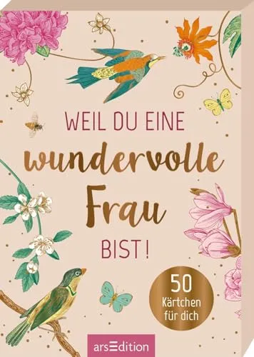 Weil du eine wundervolle Frau bist!: 50 Kärtchen für dich | Kartenbox mit 50 Komplimenten für tolle Frauen
