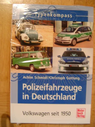 Polizeifahrzeuge in Deutschland - VW seit 1950 Typenkompaß