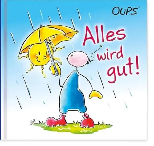 Alles wird gut!: Oups Minibuch