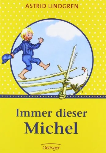 Immer dieser Michel: Die Gesamtausgabe des Kinderklassikers als Sonderedition (Michel aus Lönneberga)