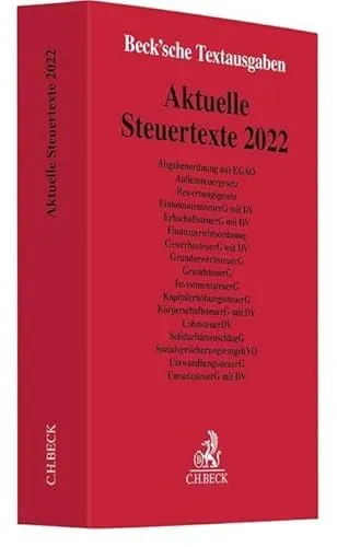 Aktuelle Steuertexte 2022: Textausgabe - Rechtsstand: 1. Januar 2022 (Beck'sche Textausgaben)