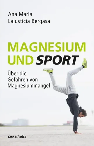 Magnesium und Sport Über die Gefahren von Magnesiummangel Bergasa Taschenbuch