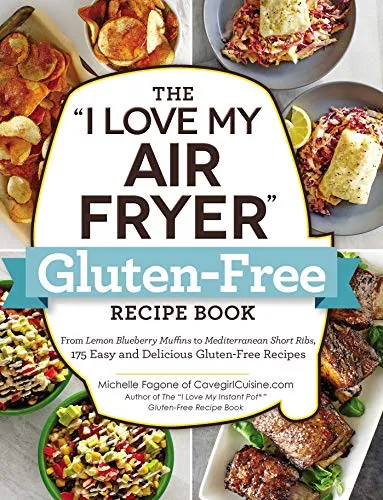 I Love My Air Fryer Gluten-Free Recipe Book