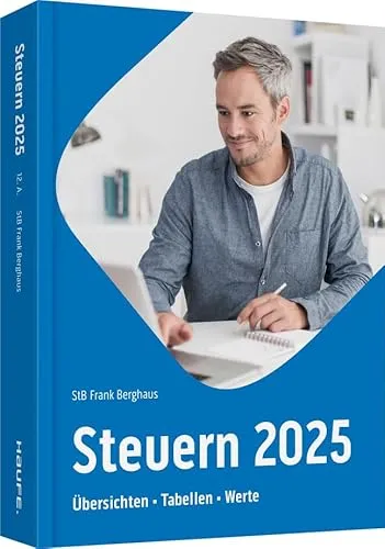 Steuern 2025: Übersichten, Tabellen, Werte