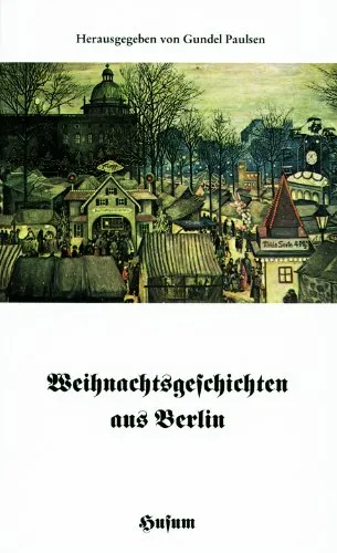 Weihnachtsgeschichten aus Berlin (Husum-Taschenbuch)