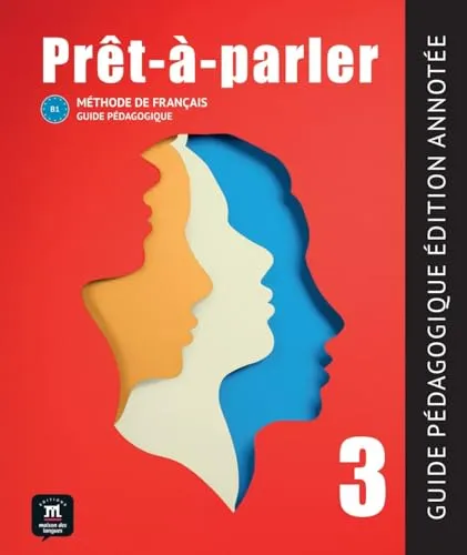 Prêt-à-parler 3 B1 - Lehrbuch für Französisch - Lehrbuch für Französisch, ideal für Erwachsene und Schüler, mit annotierten Inhalten für effektives Lernen. Erscheinungsjahr 2024, Softcover, von Klett Sprachen.