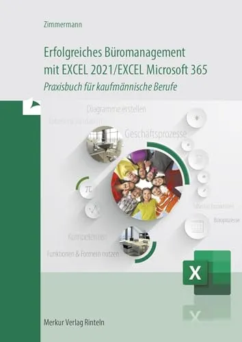 Erfolgreiches Büromanagement mit EXCEL 2021: Praxisbuch für kaufmännische Berufe - Hörbuch für EXCEL 2021 und Microsoft 365, ideal für effektives Büromanagement und praxisnahe Tipps für kaufmännische Berufe.