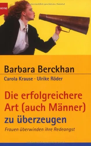Die erfolgreichere Art (auch Männer) zu überzeugen. Frauen überwinden ihre Redeangst