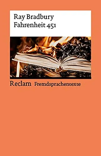 Fahrenheit 451: [Fremdsprachentexte] – Englischer Text mit deutschen Worterklärungen. B2 (GER) – Bradbury, Ray – Originalversion; Erläuterungen – 14502 (Reclams Universal-Bibliothek)