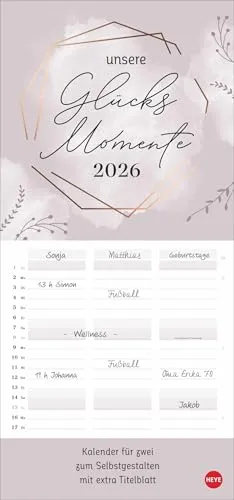 Kreativ-Planer für zwei Glücksmomente 2026: Der Blanko-Kalender für Pärchen zum Selbstgestalten. Lassen Sie Ihrer Inspiration freien Lauf: ... 45 cm – 3 Spalten (Foto-/Bastelkalender Heye)