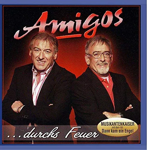 AMIGOS - ...durch's Feuer