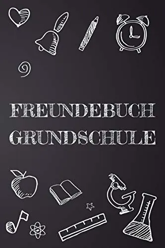 Freundebuch Grundschule: Freundschaftsbuch für Jungen und Mädchen in der Grundschule - Poesiealbum und Freundebuch für Schulfreunde