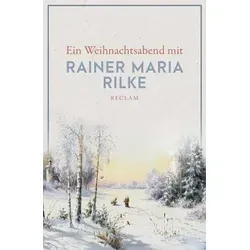 Ein Weihnachtsabend mit Rainer Maria Rilke