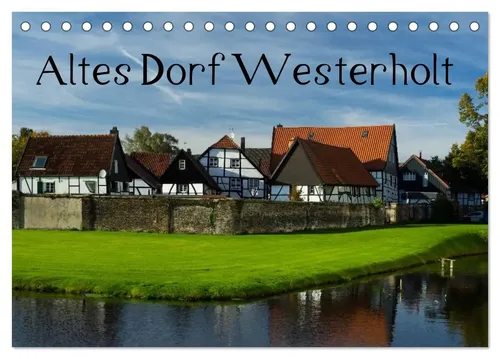 Anke Grau | Altes Dorf Westerholt (Tischkalender 2026 DIN A5 quer), CALVENDO...